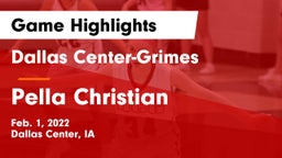 Dallas Center-Grimes  vs Pella Christian  Game Highlights - Feb. 1, 2022