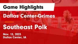 Dallas Center-Grimes  vs Southeast Polk  Game Highlights - Nov. 13, 2023