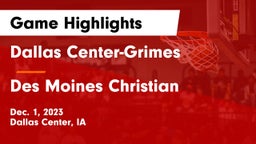 Dallas Center-Grimes  vs Des Moines Christian  Game Highlights - Dec. 1, 2023