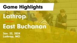 Lathrop  vs East Buchanan  Game Highlights - Jan. 22, 2024