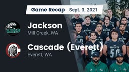 Recap: Jackson  vs. Cascade  (Everett) 2021