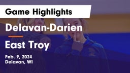 Delavan-Darien  vs East Troy  Game Highlights - Feb. 9, 2024