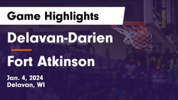 Delavan-Darien  vs Fort Atkinson  Game Highlights - Jan. 4, 2024