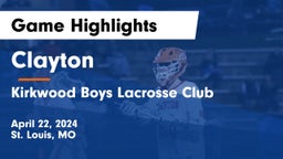 Clayton  vs Kirkwood Boys Lacrosse Club Game Highlights - April 22, 2024