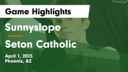 Sunnyslope  vs Seton Catholic  Game Highlights - April 1, 2023