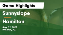 Sunnyslope  vs Hamilton  Game Highlights - Aug. 29, 2023