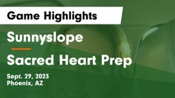 Sunnyslope  vs Sacred Heart Prep  Game Highlights - Sept. 29, 2023