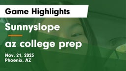 Sunnyslope  vs az college prep Game Highlights - Nov. 21, 2023