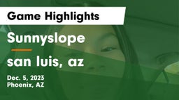 Sunnyslope  vs san luis, az Game Highlights - Dec. 5, 2023