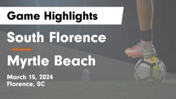 South Florence  vs Myrtle Beach  Game Highlights - March 15, 2024