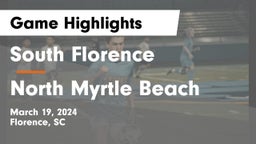 South Florence  vs North Myrtle Beach  Game Highlights - March 19, 2024