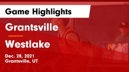 Grantsville  vs Westlake  Game Highlights - Dec. 28, 2021