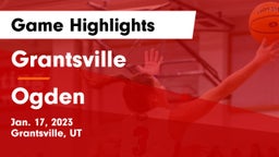 Grantsville  vs Ogden  Game Highlights - Jan. 17, 2023