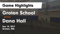 Groton School  vs Dana Hall Game Highlights - Jan 14, 2017