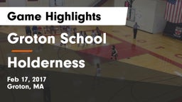 Groton School  vs Holderness Game Highlights - Feb 17, 2017