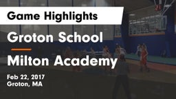 Groton School  vs Milton Academy Game Highlights - Feb 22, 2017