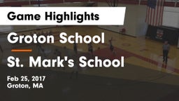Groton School  vs St. Mark's School Game Highlights - Feb 25, 2017