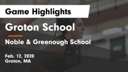 Groton School  vs Noble & Greenough School Game Highlights - Feb. 12, 2020