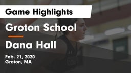 Groton School  vs Dana Hall Game Highlights - Feb. 21, 2020