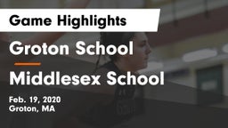 Groton School  vs Middlesex School Game Highlights - Feb. 19, 2020