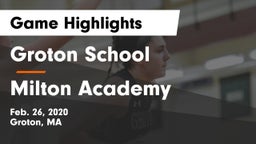 Groton School  vs Milton Academy Game Highlights - Feb. 26, 2020