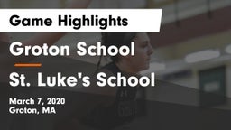Groton School  vs St. Luke's School Game Highlights - March 7, 2020