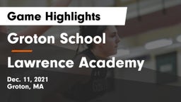 Groton School  vs Lawrence Academy  Game Highlights - Dec. 11, 2021