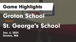 Groton School  vs St. George's School Game Highlights - Jan. 6, 2024