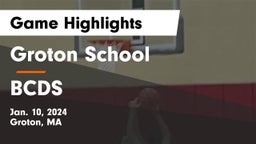 Groton School  vs BCDS Game Highlights - Jan. 10, 2024