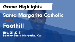 Santa Margarita Catholic  vs Foothill  Game Highlights - Nov. 25, 2019