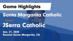 Santa Margarita Catholic  vs JSerra Catholic  Game Highlights - Jan. 21, 2020