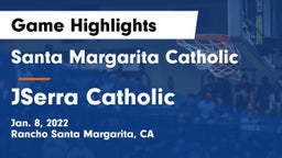 Santa Margarita Catholic  vs JSerra Catholic  Game Highlights - Jan. 8, 2022