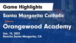 Santa Margarita Catholic  vs Orangewood Academy Game Highlights - Jan. 13, 2022