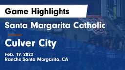 Santa Margarita Catholic  vs Culver City  Game Highlights - Feb. 19, 2022