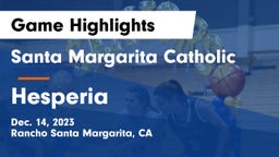Santa Margarita Catholic  vs Hesperia  Game Highlights - Dec. 14, 2023