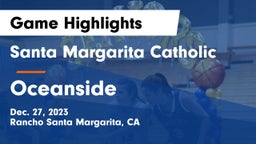 Santa Margarita Catholic  vs Oceanside  Game Highlights - Dec. 27, 2023