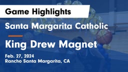 Santa Margarita Catholic  vs King Drew Magnet   Game Highlights - Feb. 27, 2024