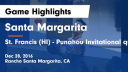 Santa Margarita  vs St. Francis (HI) - Punahou Invitational quarterfinals Game Highlights - Dec 28, 2016