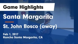 Santa Margarita  vs St. John Bosco (away) Game Highlights - Feb 1, 2017