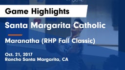 Santa Margarita Catholic  vs Maranatha (RHP Fall Classic) Game Highlights - Oct. 21, 2017