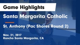 Santa Margarita Catholic  vs St. Anthony (Pac Shores Round 2) Game Highlights - Nov. 21, 2017