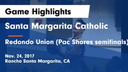 Santa Margarita Catholic  vs Redondo Union (Pac Shores semifinals) Game Highlights - Nov. 24, 2017