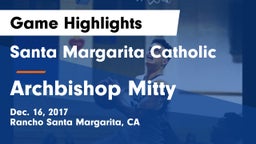 Santa Margarita Catholic  vs Archbishop Mitty Game Highlights - Dec. 16, 2017