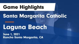 Santa Margarita Catholic  vs Laguna Beach  Game Highlights - June 1, 2021