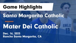 Santa Margarita Catholic  vs Mater Dei Catholic  Game Highlights - Dec. 16, 2023