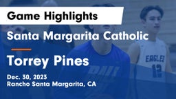 Santa Margarita Catholic  vs Torrey Pines  Game Highlights - Dec. 30, 2023