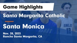 Santa Margarita Catholic  vs Santa Monica  Game Highlights - Nov. 28, 2023