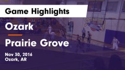 Ozark  vs Prairie Grove  Game Highlights - Nov 30, 2016