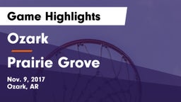 Ozark  vs Prairie Grove  Game Highlights - Nov. 9, 2017