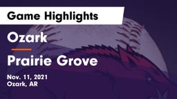 Ozark  vs Prairie Grove  Game Highlights - Nov. 11, 2021
